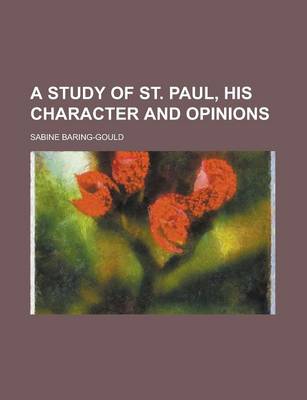 Book cover for A Study of St. Paul, His Character and Opinions