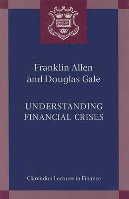 Book cover for Understanding Financial Crises. Clarendon Lectures in Finances.