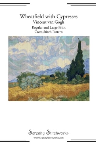 Cover of Wheatfield with Cypresses Cross Stitch Pattern by Vincent van Gogh