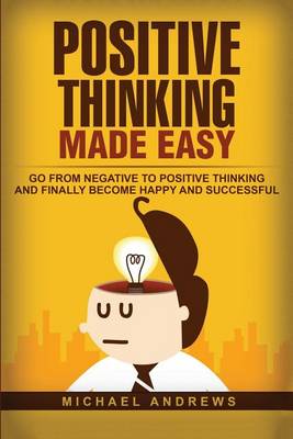 Book cover for Positive Thinking Made Easy