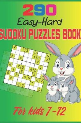 Cover of 290 Easy-Hard Sudoku Puzzles Book For Kids 7-12