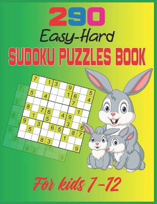 Book cover for 290 Easy-Hard Sudoku Puzzles Book For Kids 7-12