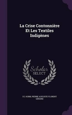 Book cover for La Crise Contonnière Et Les Textiles Indigènes