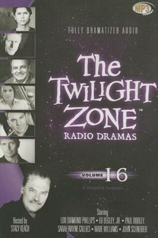 Cover of The Twilight Zone Radio Dramas, Vol. 16