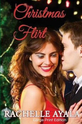 Cover of Christmas Flirt (Large Print Edition)