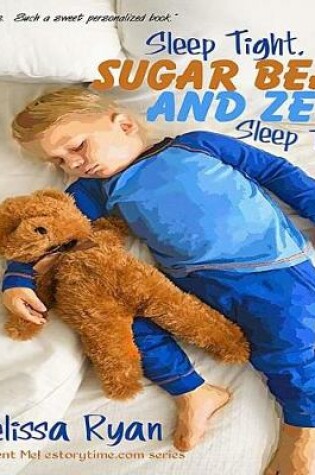 Cover of Sleep Tight, Sugar Bear and Zeyn, Sleep Tight!