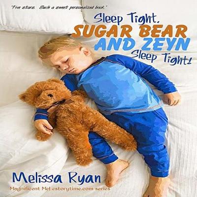 Book cover for Sleep Tight, Sugar Bear and Zeyn, Sleep Tight!