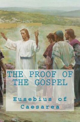 Cover of The proof of the Gospel