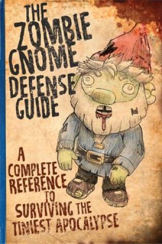 Cover of The Zombie Gnome Defense Guide