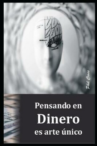 Cover of Pensando en Dinero es arte único