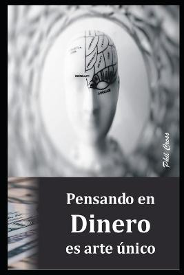 Book cover for Pensando en Dinero es arte único