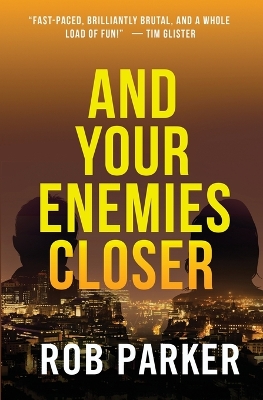 Book cover for And Your Enemies Closer