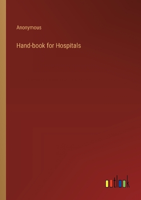 Book cover for Hand-book for Hospitals