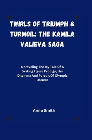 Cover of Twirls of Triumph & Turmoil