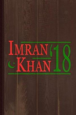 Cover of Imran Khan Pti 2018 Pakistan Journal Notebook