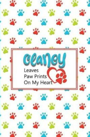 Cover of Clancy Leaves Paw Prints on My Heart