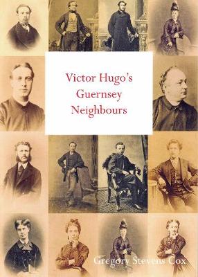 Book cover for Victor Hugo's Guernsey Neighbours