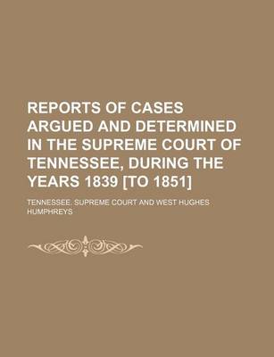 Book cover for Reports of Cases Argued and Determined in the Supreme Court of Tennessee, During the Years 1839 [To 1851] (Volume 2; V. 21)