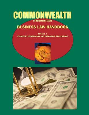 Book cover for Commonwealth of Independent States (Cis) Business Law Handbook Volume 1 Strategic Information and Important Regulations