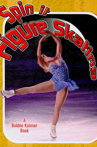 Cover of Spin It Figure Skating