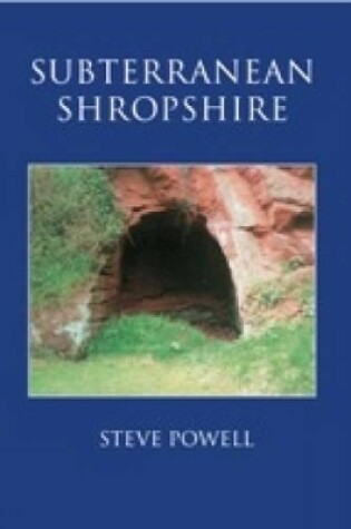 Cover of Subterranean Shropshire