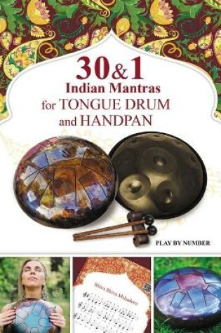 Cover of 30 and 1 Indian Mantras for Tongue Drum and Handpan