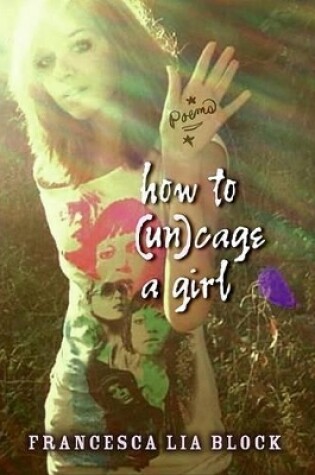 Cover of How To (Un)cage a Girl