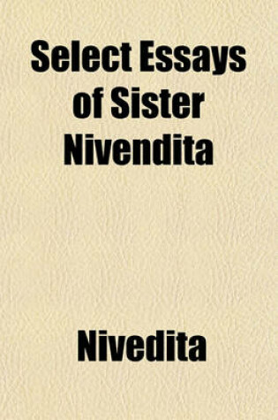 Cover of Select Essays of Sister Nivendita