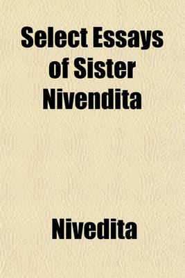 Book cover for Select Essays of Sister Nivendita