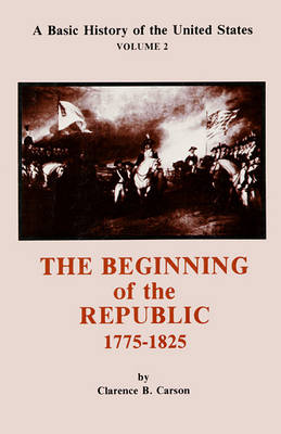 Cover of The Beginning of the Republic 1775-1825