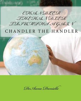 Book cover for Chandler The Handler Triumphs Again