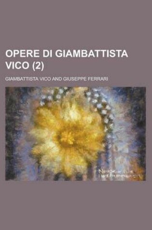 Cover of Opere Di Giambattista Vico (2 )