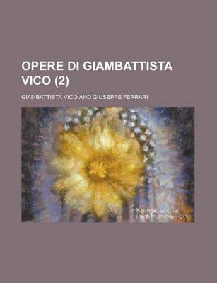 Book cover for Opere Di Giambattista Vico (2 )