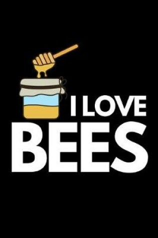 Cover of I Love Bees