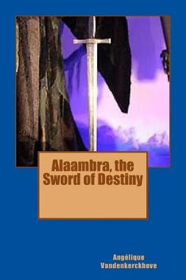 Book cover for Alaambra, the Sword of Destiny