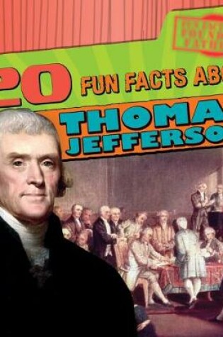 Cover of 20 Fun Facts about Thomas Jefferson