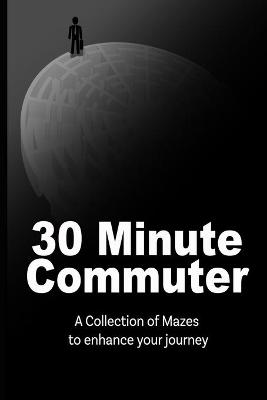 Book cover for 30 Minute Commuter