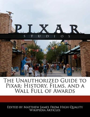 Book cover for The Unauthorized Guide to Pixar