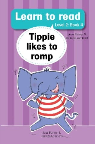 Cover of Learn to read (Level 2 Book 4): Tippie likes to romp