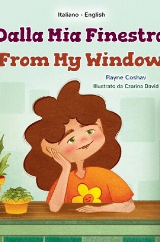 Cover of From My Window (Italian English Bilingual Kids Book)