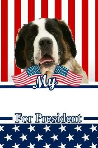 Cover of My Saint Bernard for President