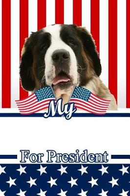 Book cover for My Saint Bernard for President