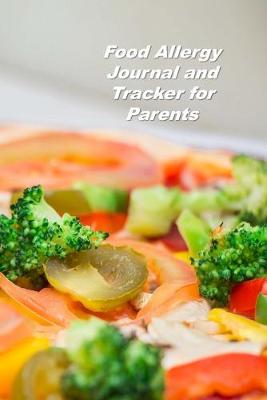 Book cover for Food Allergy Journal and Tracker for Parents