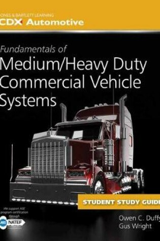 Cover of Fundamentals Of Medium/Heavy Duty Commercial Vehicle Systems AND Tasksheet Manual
