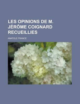 Book cover for Les Opinions de M. Jerome Coignard Recueillies