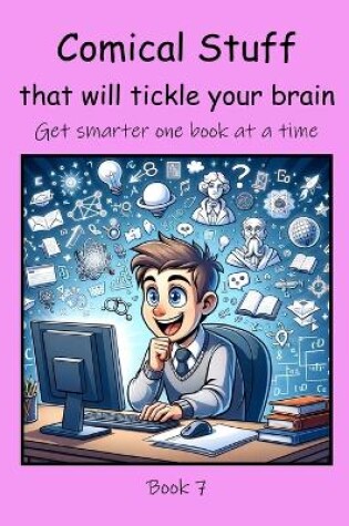 Cover of Comical Stuff that will Tickle your Brain