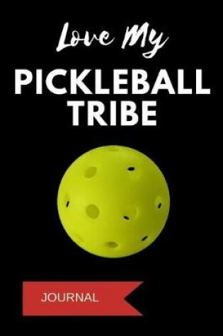 Cover of Love My Pickleball Tribe Journal