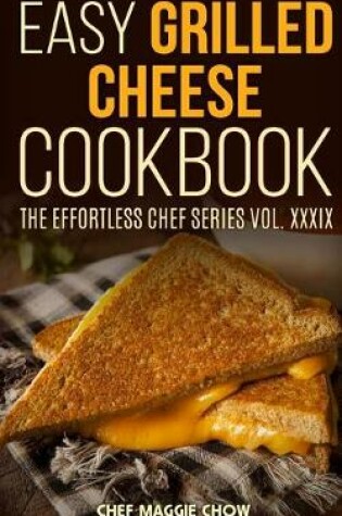 Cover of Easy Grilled Cheese Cookbook