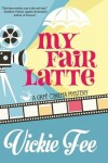 Book cover for My Fair Latte