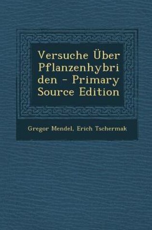 Cover of Versuche Uber Pflanzenhybriden - Primary Source Edition